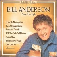 Bill Anderson - I Saw The Light